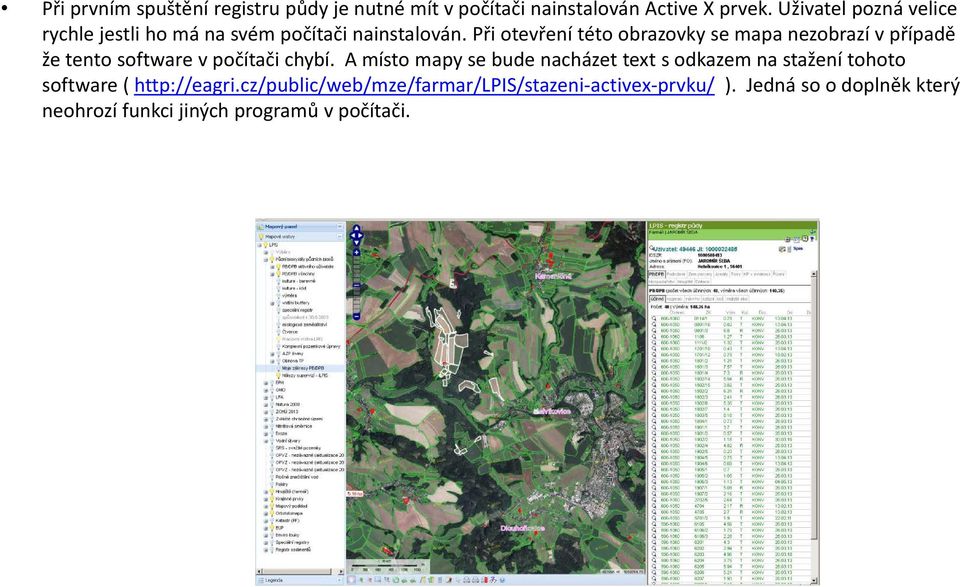 Při otevření této obrazovky se mapa nezobrazí v případě že tento software v počítači chybí.