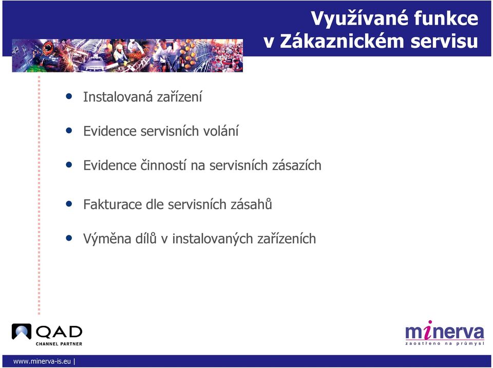 Evidence činností na servisních zásazích