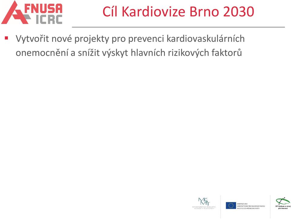 screening rizikových faktorů v náhodném vzorku obyvatelstva (2160 osob) v produktivním věku (25-64 let) na území
