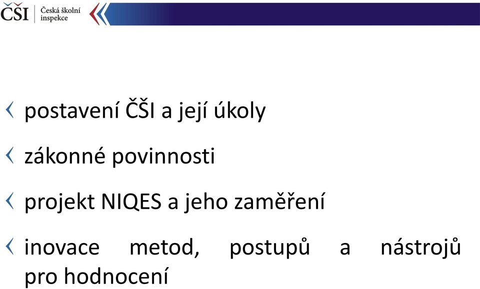 NIQES a jeho zaměření inovace