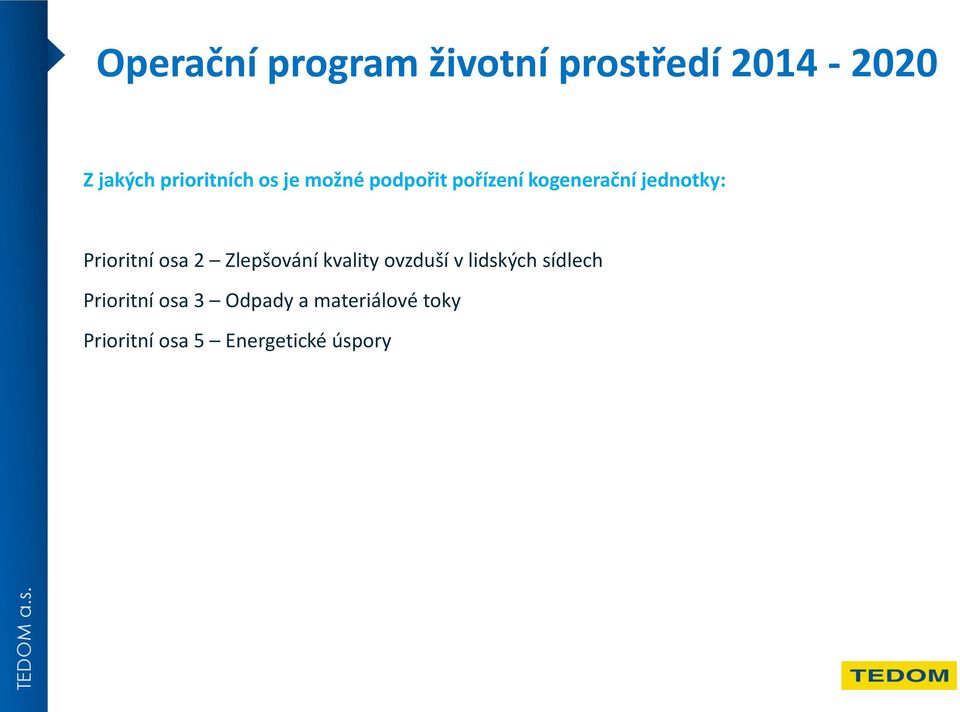 Prioritní osa 2 Zlepšování kvality ovzduší v lidských sídlech