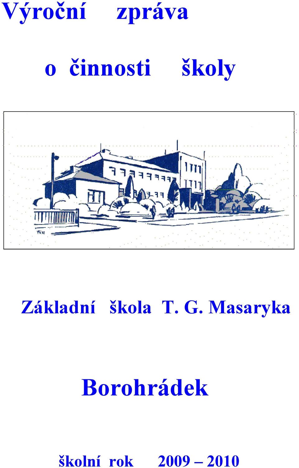 škola T. G.