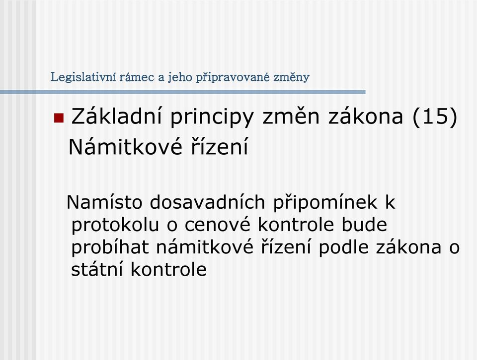 dosavadních připomínek k protokolu o cenové kontrole