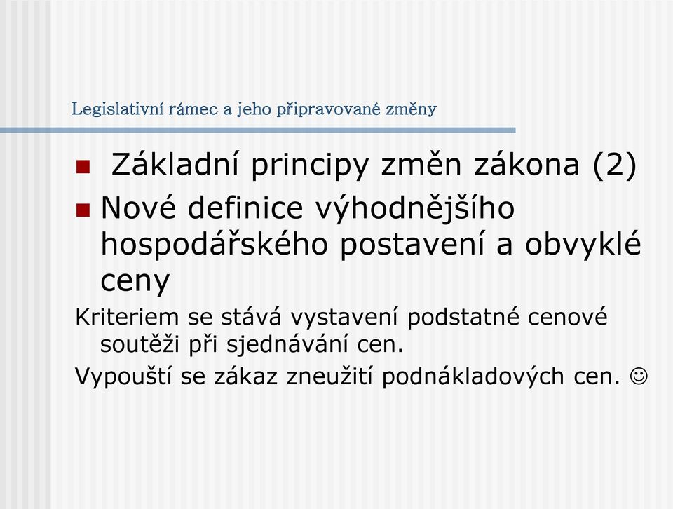 a obvyklé ceny Kriteriem se stává vystavení podstatné cenové