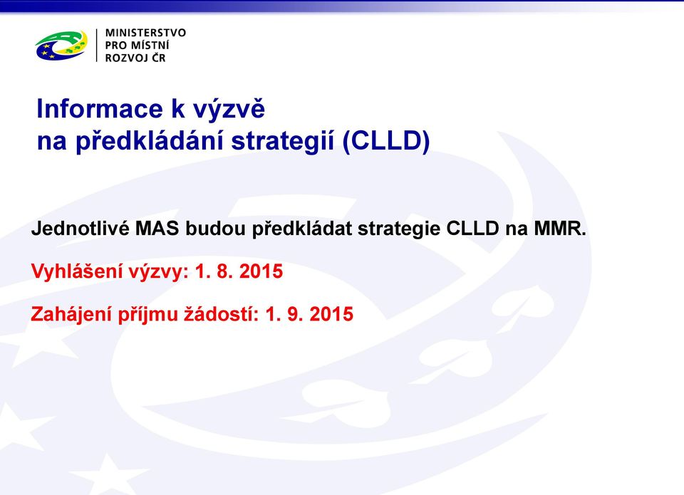 předkládat strategie CLLD na MMR.