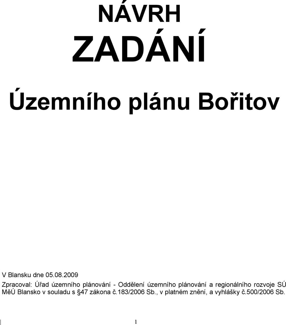 plánování a regionálního rozvoje SÚ MěÚ Blansko v souladu s