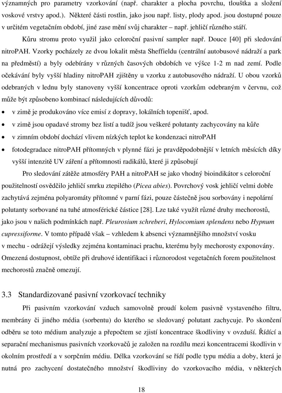 Douce [40] při sledování nitropah.