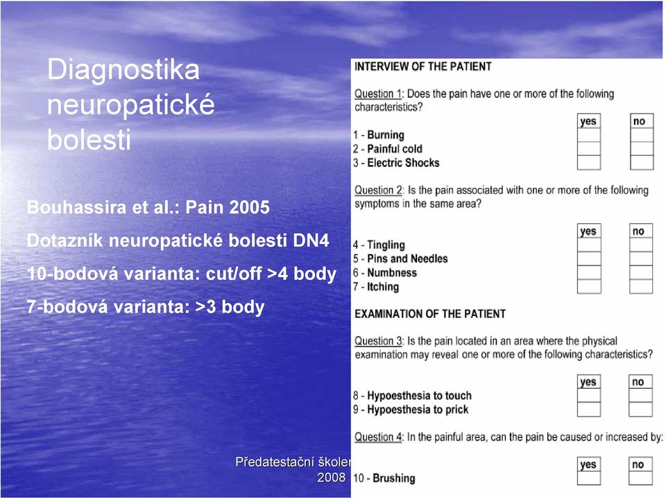 : Pain 2005 Dotazník neuropatické