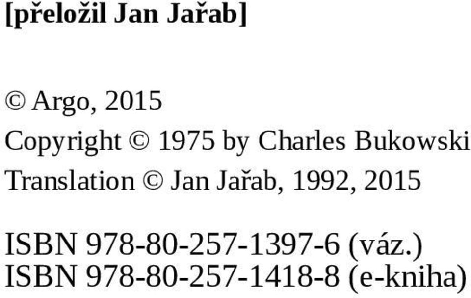 Translation Jan Jařab, 1992, 2015 ISBN