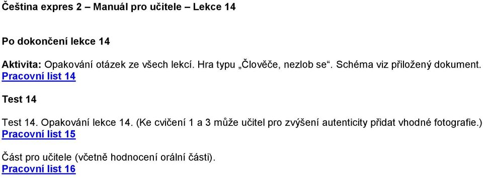 Pracovní list 14 Test 14 Test 14. Opakování lekce 14.