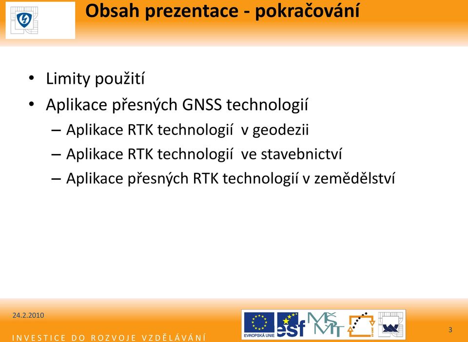 geodezii Aplikace RTK technologií ve stavebnictví