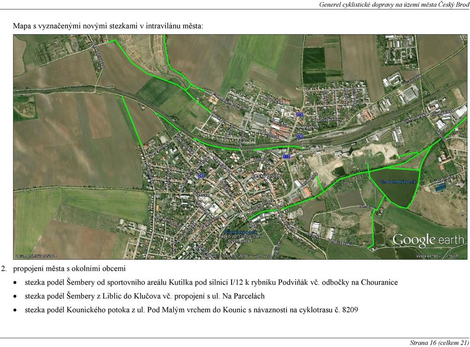 I/12 k rybníku Podviňák vč. odbočky na Chouranice stezka podél Šembery z Liblic do Klučova vč.