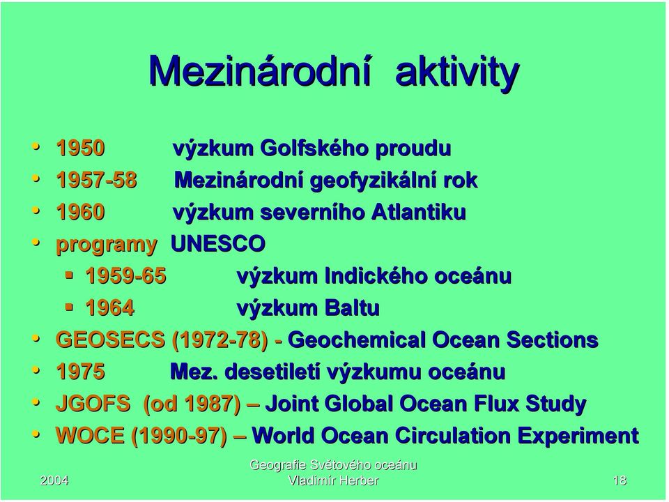 GEOSECS (1972-78) 78) - Geochemical Ocean Sections 1975 Mez.