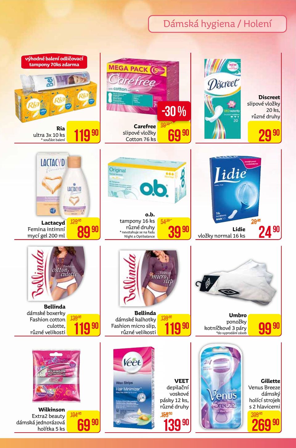 tampony 16 ks * nevztahuje se na řadu Night a Optibalance 54 Lidie vložky normal 16 ks 29 24 Bellinda dámské boxerky Fashion cotton culotte, různé velikosti Bellinda 1 dámské