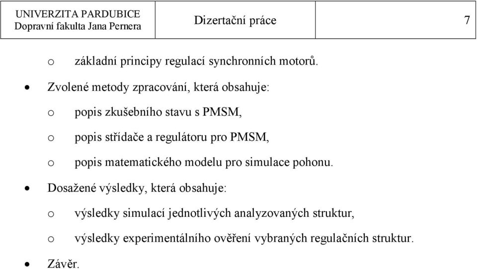 regulátoru pro PMSM, popis matematického modelu pro simulace pohonu.