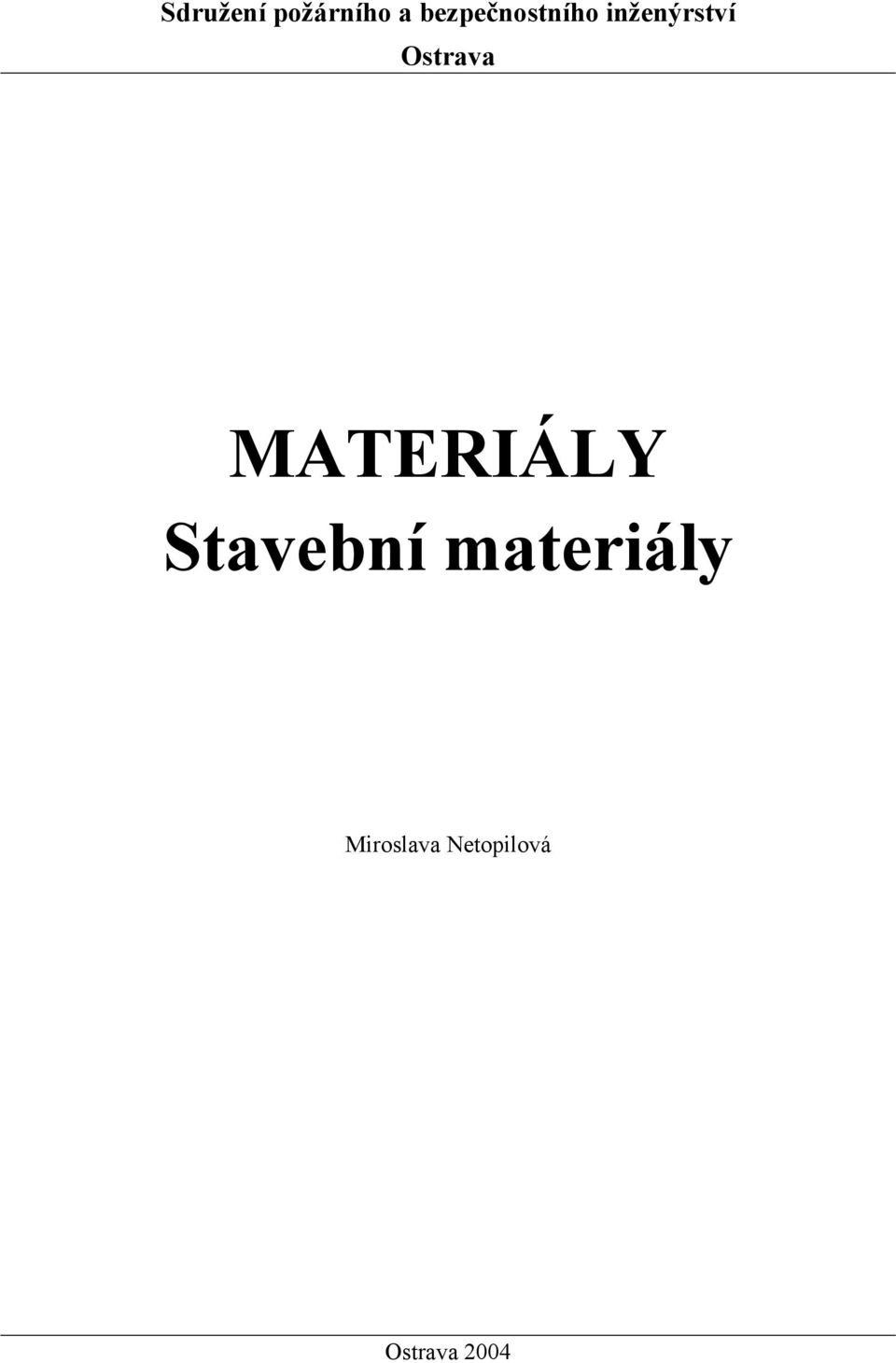 Ostrava MATERIÁLY Stavební