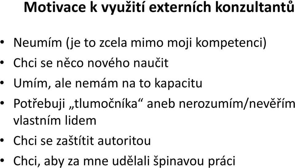 kapacitu Potřebuji tlumočníka aneb nerozumím/nevěřím vlastním