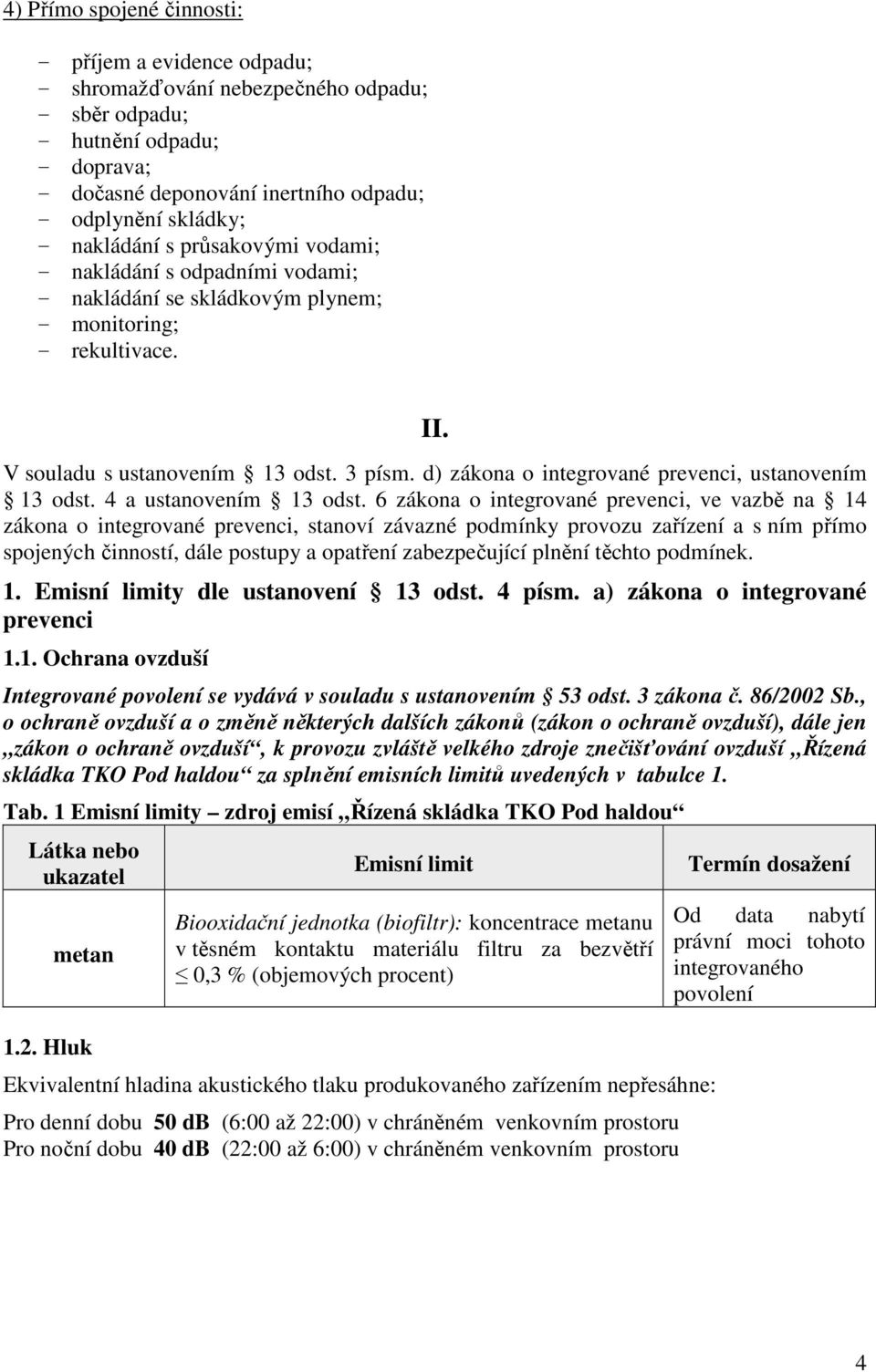 d) zákona o integrované prevenci, ustanovením 13 odst. 4 a ustanovením 13 odst.