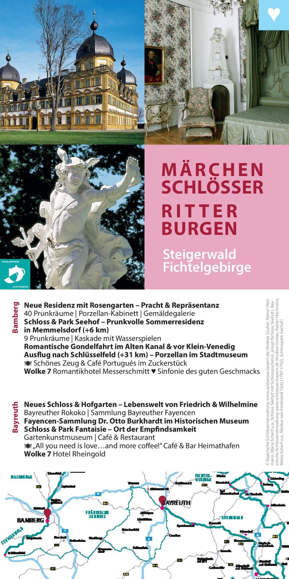 Café & Bar Heimathafen Wolke 7 Hotel Rheingold B Bayerische Schlösserverwaltung www.schloesser.bayern.de (Andrea Gruber, Rainer Herrmann, Maria Scherf u.a., Schloss Seehof mit Schlossparterre), privat (Schloss Seehof ), Bayerische Schlösserverwaltung www.
