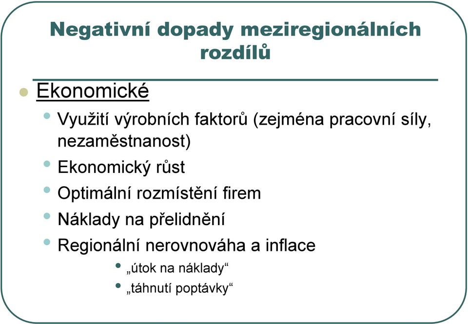 Ekonomický růst Optimální rozmístění firem Náklady na