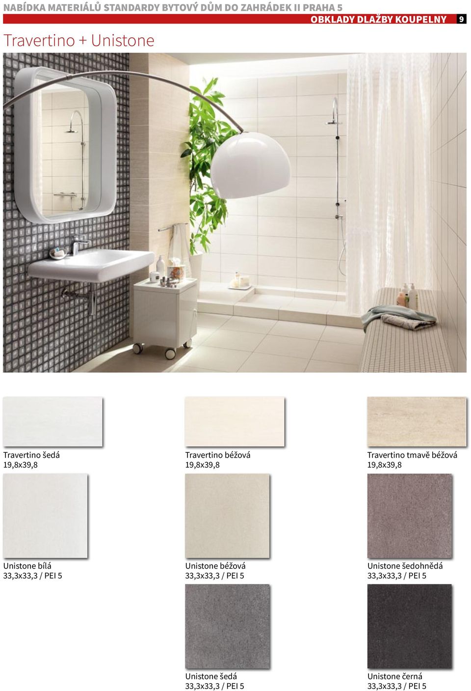 béžová Unistone bílá 33,3x33,3 / PEI 5 Unistone béžová 33,3x33,3 / PEI 5 Unistone