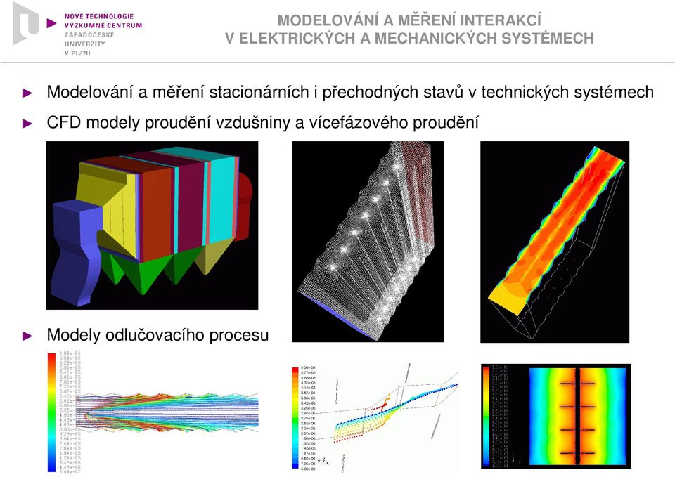 i přechodných stavů v technických systémech CFD modely