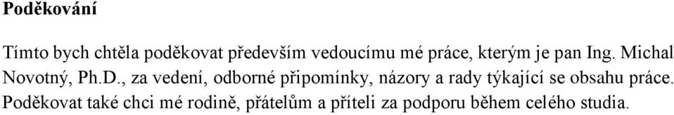 , za vedení, odborné připomínky, názory a rady týkající se obsahu