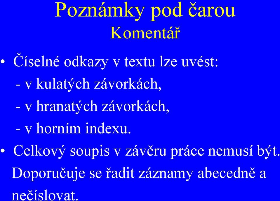 - v horním indexu.