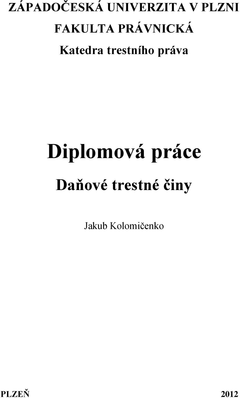 trestního práva Diplomová práce