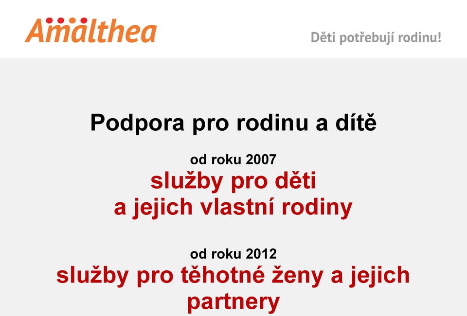 vlastní rodiny od roku 2012