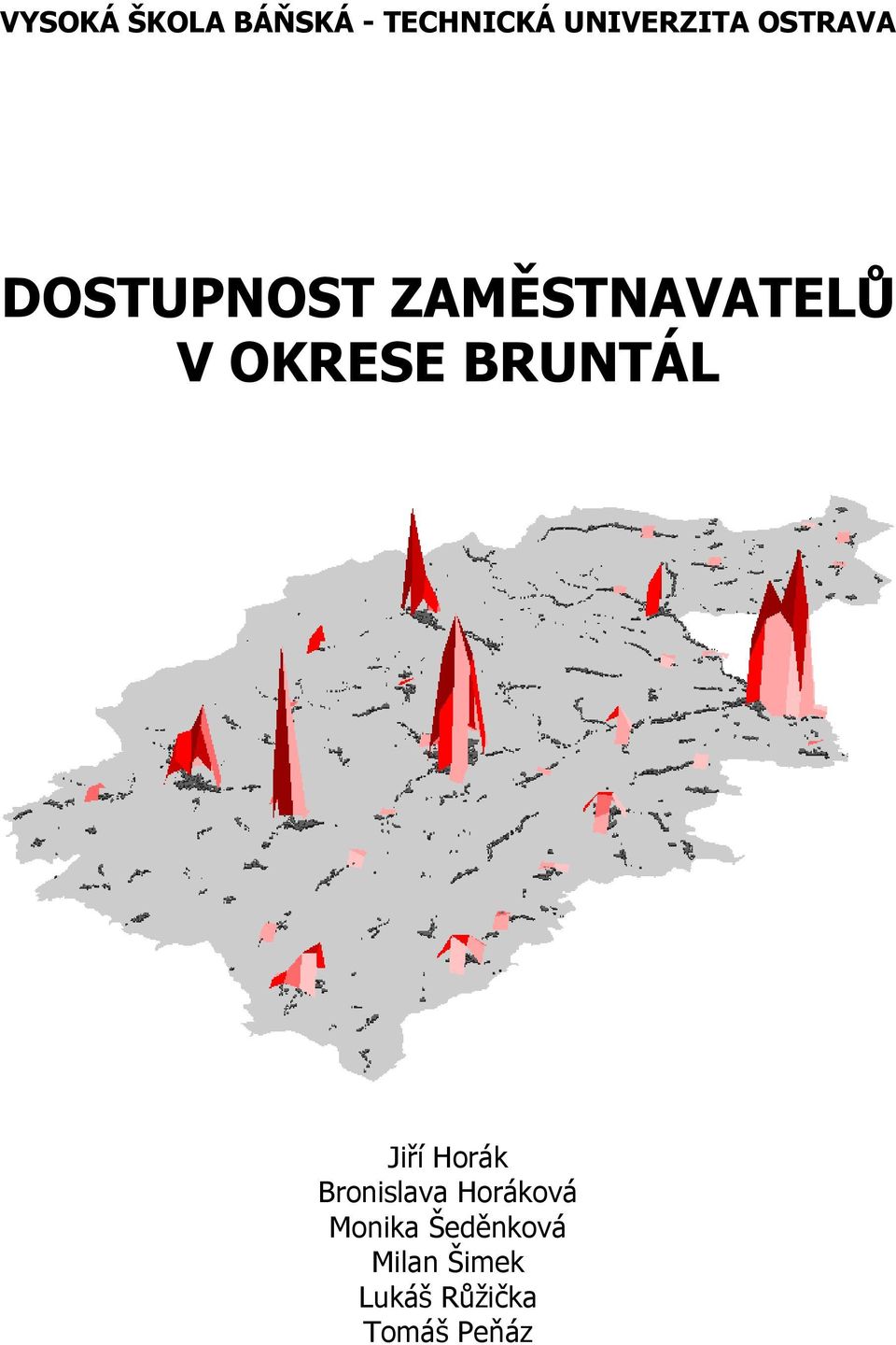 BRUNTÁL Jiří Horák Bronislava Horáková