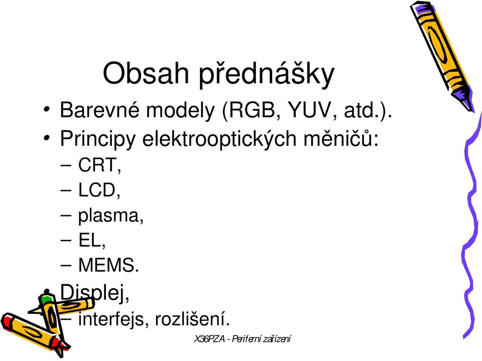 Principy elektrooptických měničů: