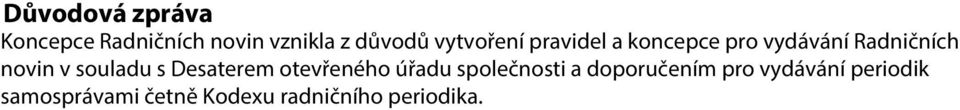 souladu s Desaterem otevřeného úřadu společnosti a doporučením