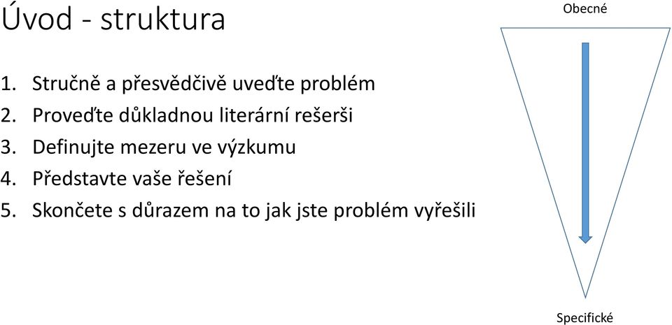 Proveďte důkladnou literární rešerši 3.