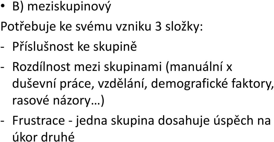 (manuální x duševní práce, vzdělání, demografické faktory,