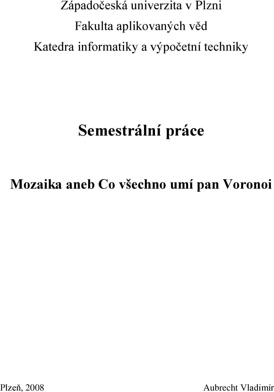 výpočetní techniky Semestrální práce Mozaika