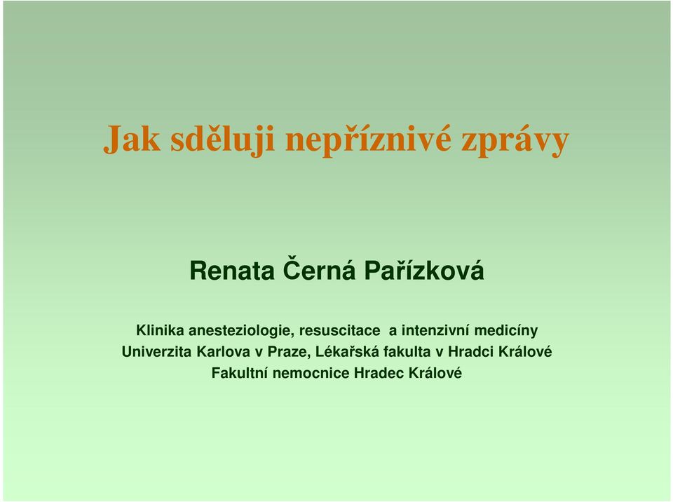 intenzivní medicíny Univerzita Karlova v Praze,