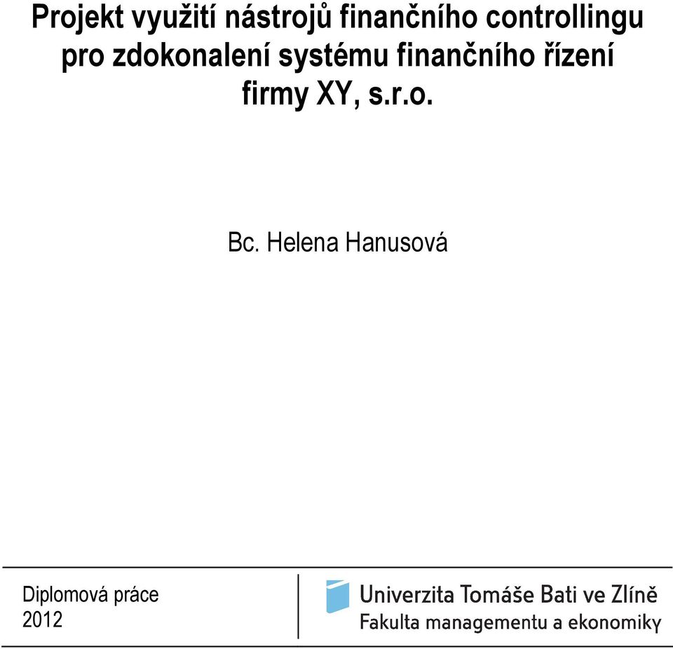 finančního řízení firmy XY, s.r.o. Bc.