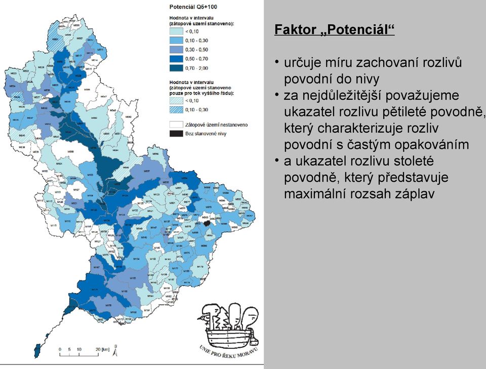 který charakterizuje rozliv povodní s častým opakováním a