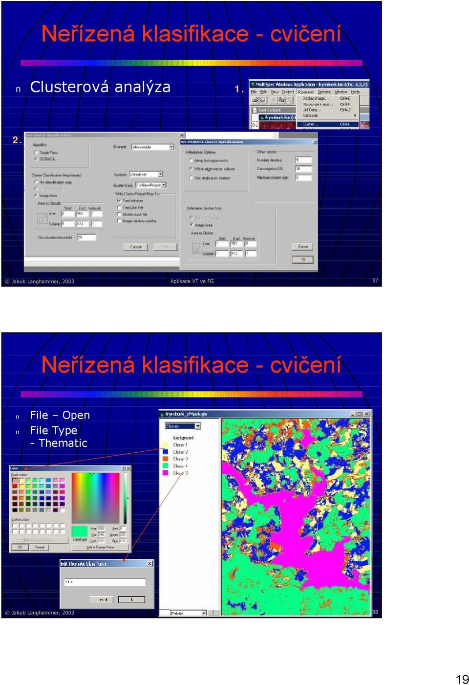 Neřízená klasifikace - cvičení File Open File