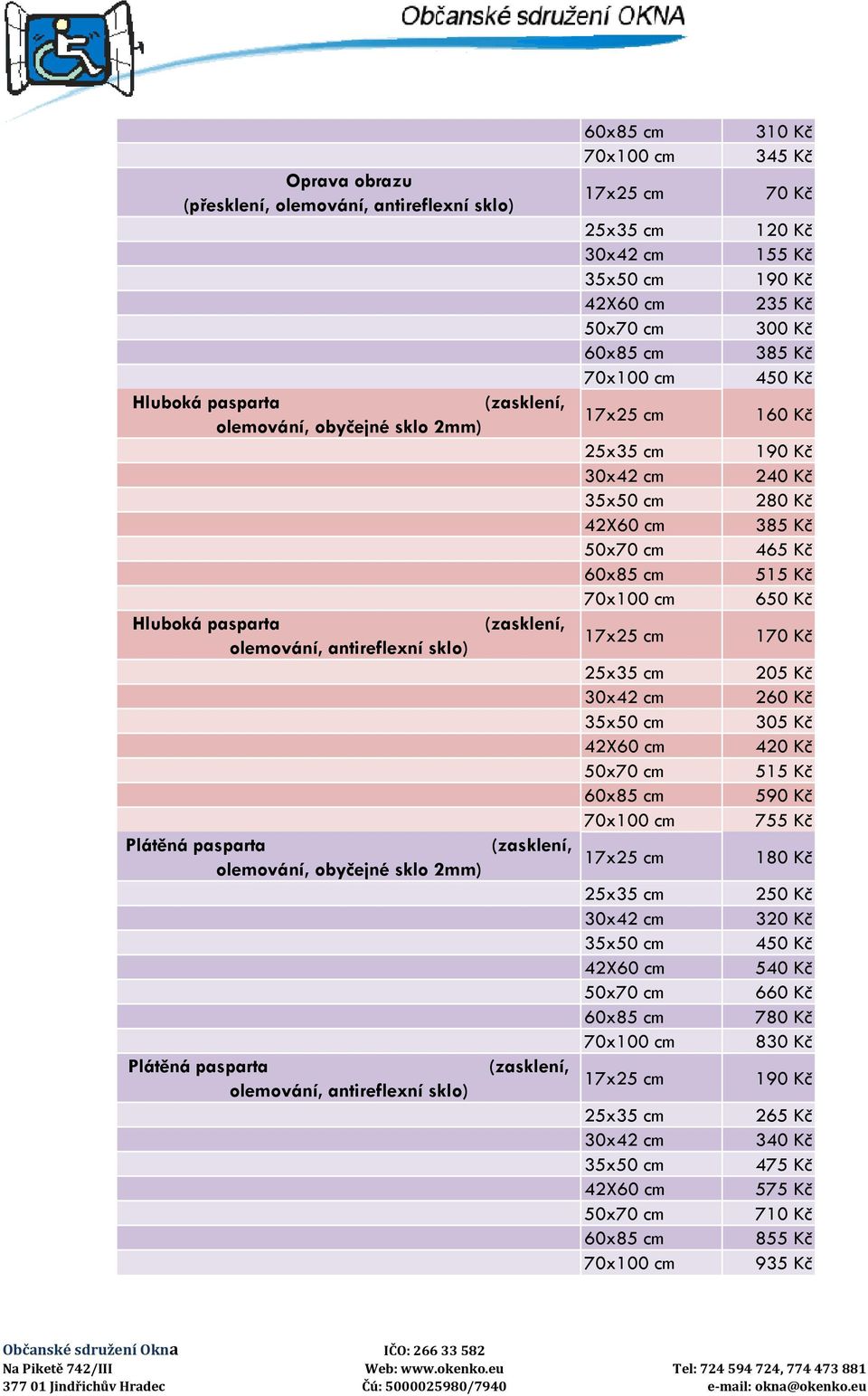 120 Kč 155 Kč 190 Kč 235 Kč 300 Kč 385 Kč 450 Kč 160 Kč 190 Kč 240 Kč 280 Kč 385 Kč 465 Kč 515 Kč 650 Kč 170 Kč 205 Kč 260 Kč 305 Kč