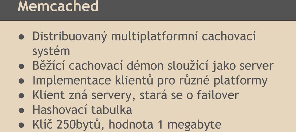 klientů pro různé platformy Klient zná servery, stará se