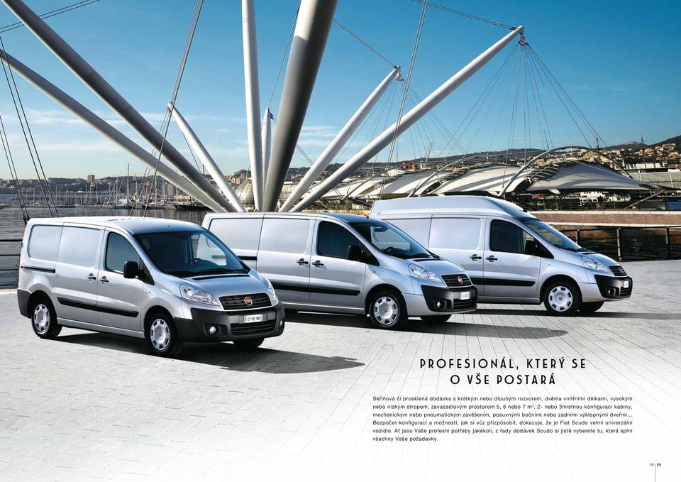 posuvnými bočními nebo zadními výklopnými dveřmi Bezpočet konfigurací a možností, jak si vůz přizpůsobit, dokazuje, že je Fiat Scudo velmi