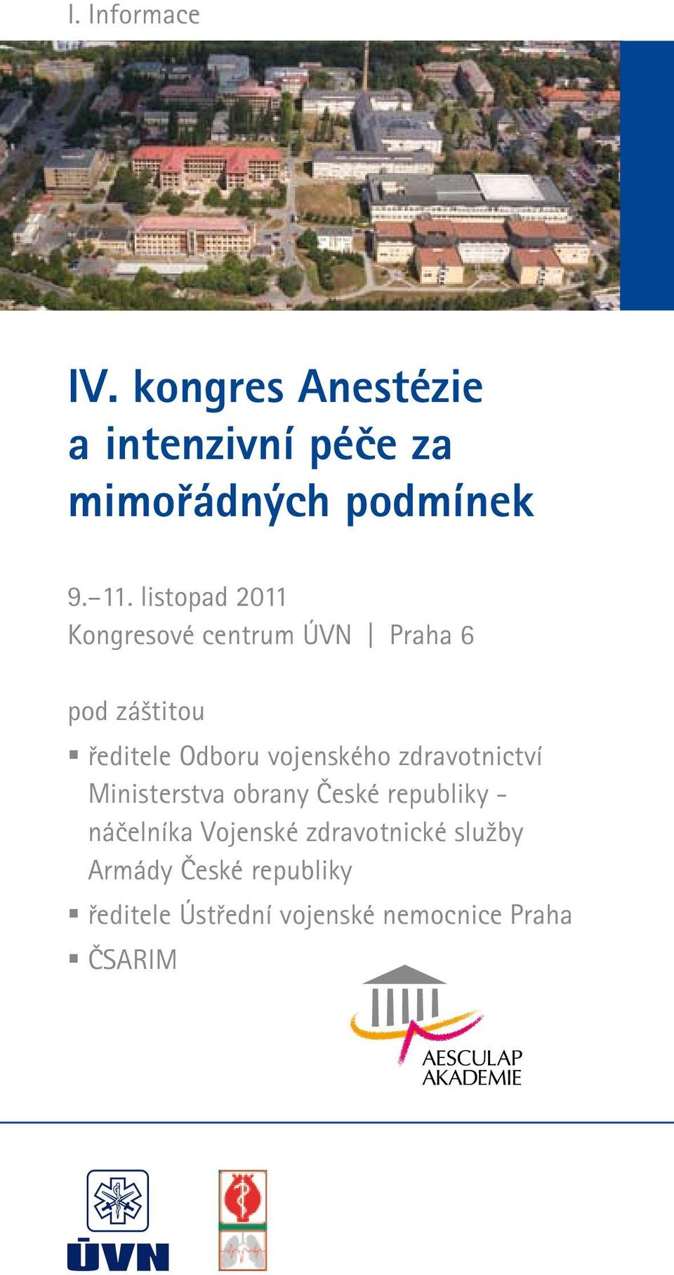 vojenského zdravotnictví Ministerstva obrany České republiky - náčelníka Vojenské