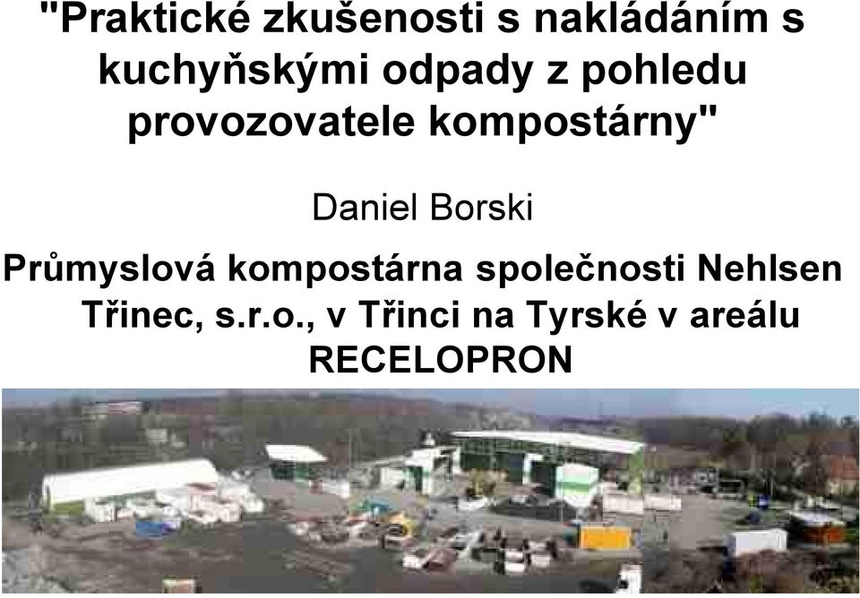 Borski Průmyslová kompostárna společnosti Nehlsen