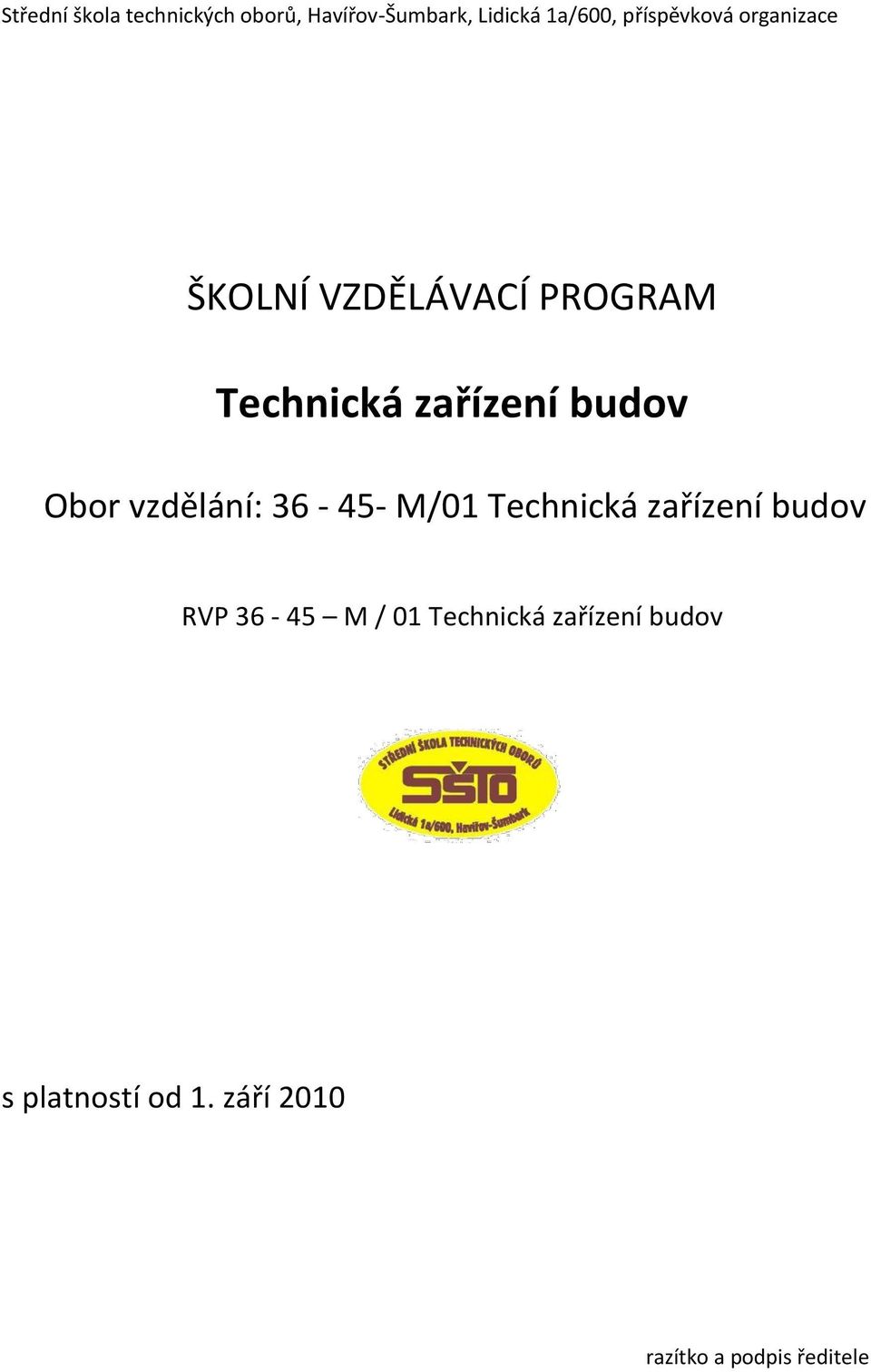 zařízení budov RVP 36-45 M / 01 Technická