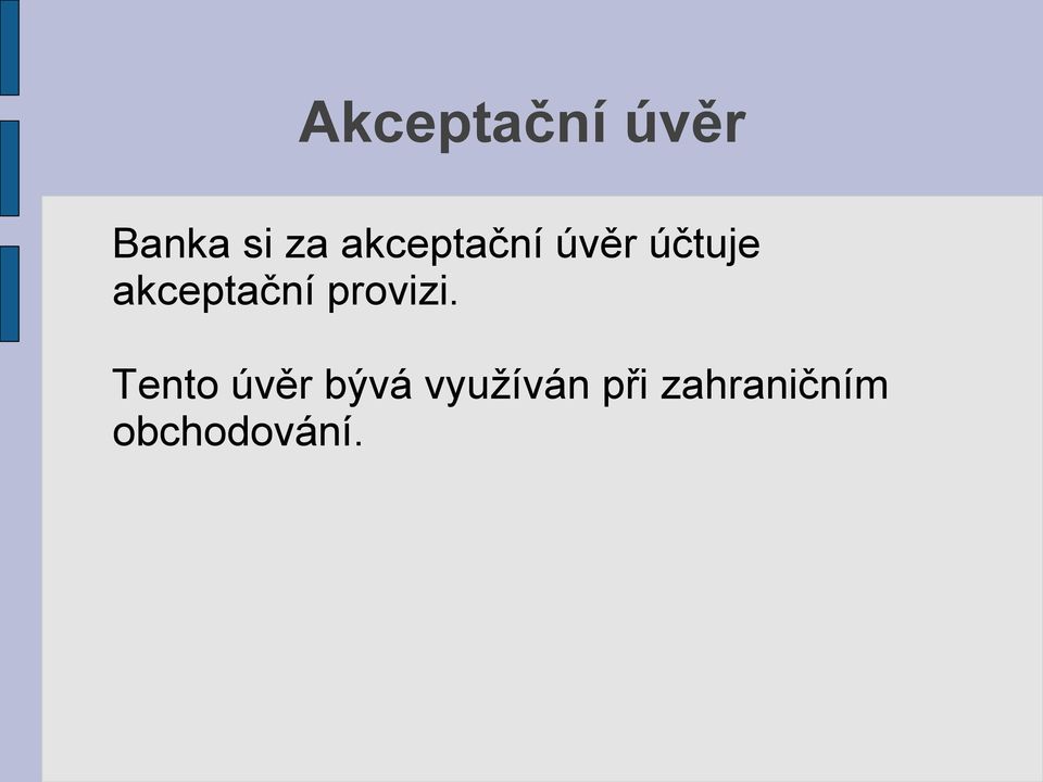 akceptační provizi.