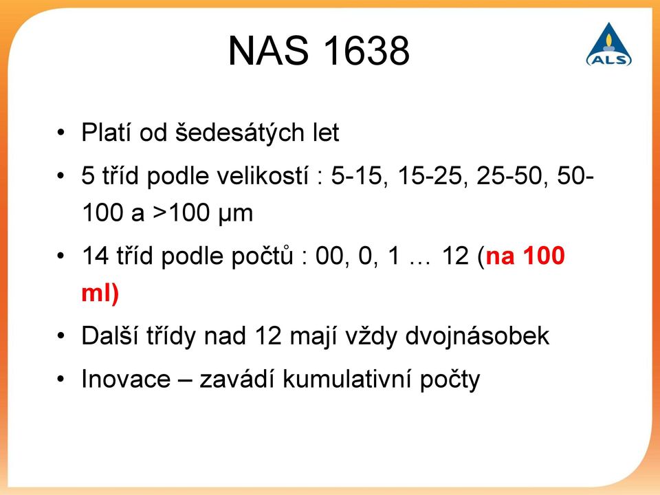 tříd podle počtů : 00, 0, 1 12 (na 100 ml) Další