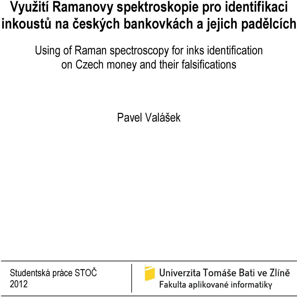 spectroscopy for inks identification on Czech money and