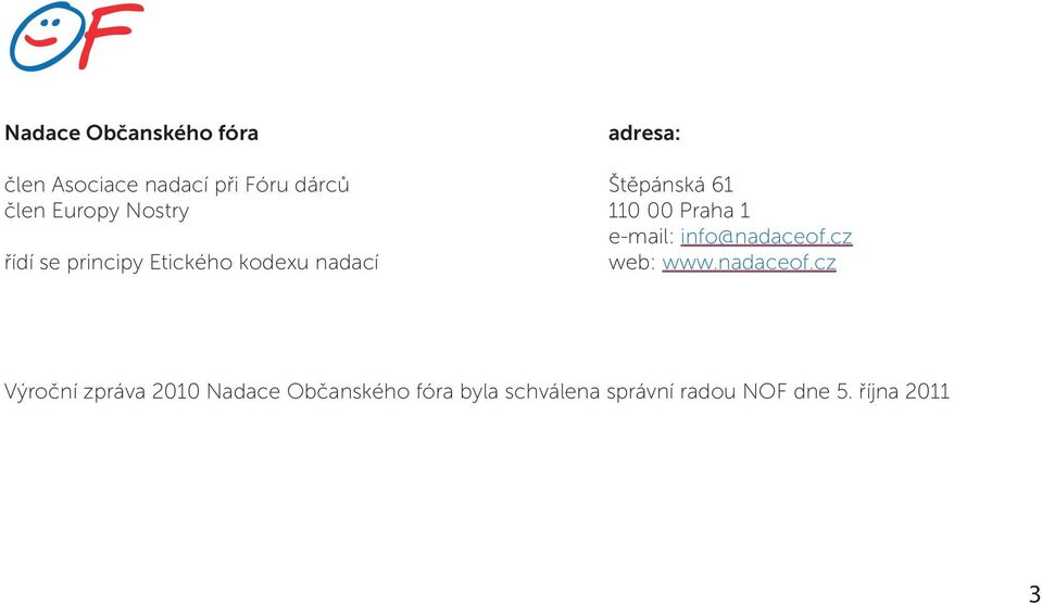 00 Praha 1 e-mail: info@nadaceof.